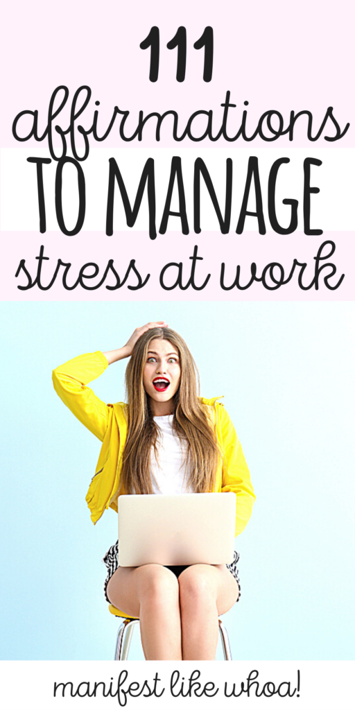 111 Afirmações diárias positivas para o estresse no trabalho (manifestar um emprego, manifestar uma promoção)
