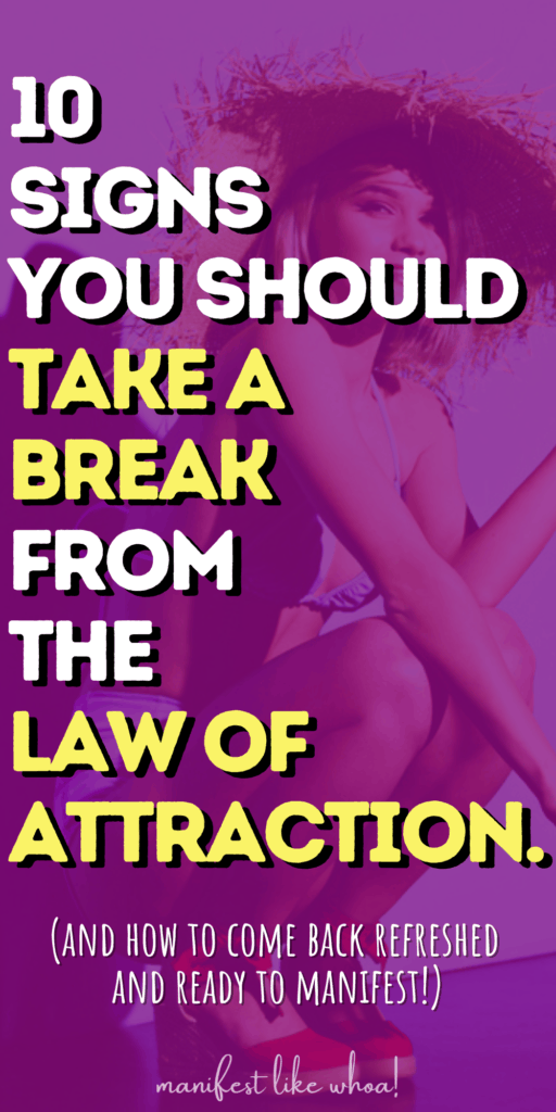 10 sinais que você deve interromper a manifestação da lei da atração (amor, dinheiro, objetivos corporais)