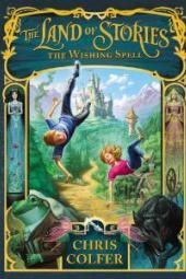 The Wishing Spell: The Land of Stories, Book 1 Book Poster Image