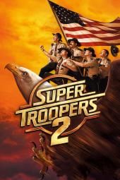 Imagem do pôster do filme Super Troopers 2