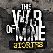 This War of Mine: Stories - A Father