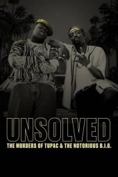 Não resolvido: os assassinatos de Tupac & The Notorious B.I.G. Imagem de pôster de TV