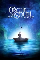 Cirque du Soleil: imagem de pôster do filme Worlds Away