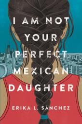 Eu não sou sua filha mexicana perfeita Imagem de pôster de livro