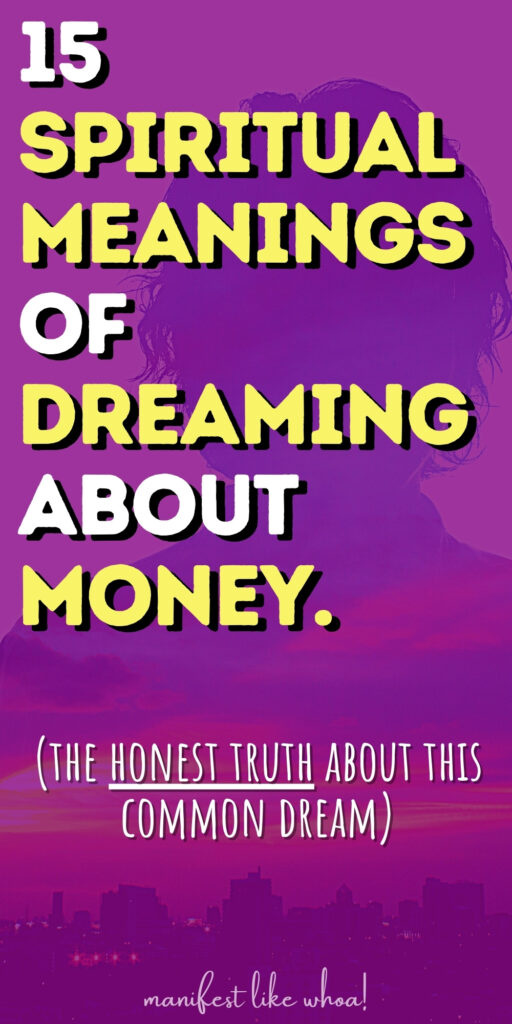 Garīgā jēga redzēt naudu sapnī (15 atbildes)