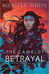 The Camelot Betrayal: Camelot Rising, Βιβλίο 2