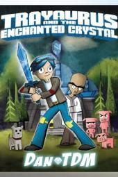 DanTDM: Trayaurus και η εικόνα αφίσας βιβλίου Enchanted Crystal