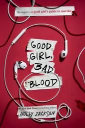 Good Girl, Bad Blood: A Good Girl