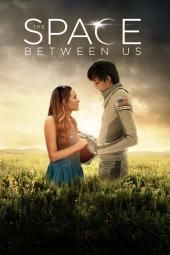 The Space Between Us Movie Poster Image