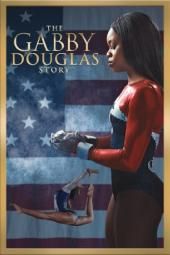 Slika plakatov filma Gabby Douglas Story