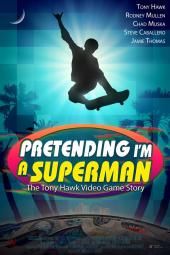 Låtsas att jag är en Superman: The Tony Hawk Video Game Story